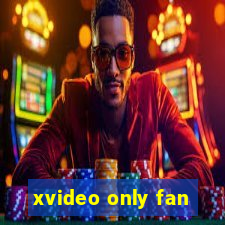 xvideo only fan